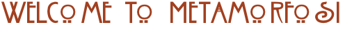     Welcome to Metamorfosi
